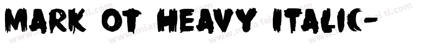 Mark OT Heavy Italic字体转换